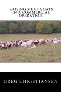 Raising Meat Goats In A Commercial Operation