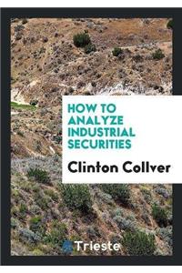 How to Analyze Industrial Securities