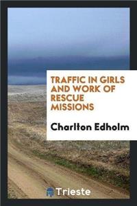 Traffic in Girls and Work of Rescue Missions