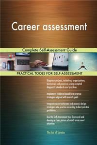 Career assessment Complete Self-Assessment Guide