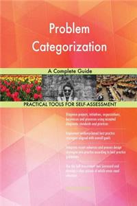 Problem Categorization A Complete Guide