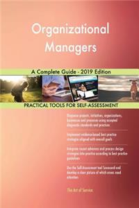 Organizational Managers A Complete Guide - 2019 Edition