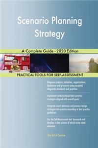 Scenario Planning Strategy A Complete Guide - 2020 Edition