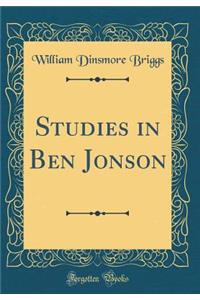 Studies in Ben Jonson (Classic Reprint)