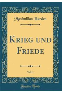 Krieg Und Friede, Vol. 1 (Classic Reprint)