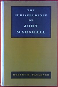 The Jurisprudence of John Marshall