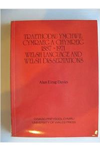 Traethodau Ymchwil Cymraeg a Chymreig a Dderbyniwyd Gan Brifysgolion Prydeinig, Americanaidd ac Almaenaidd, 1887-1971