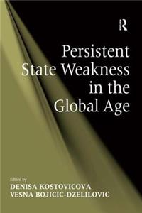 Persistent State Weakness in the Global Age