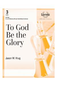To God Be The Glory