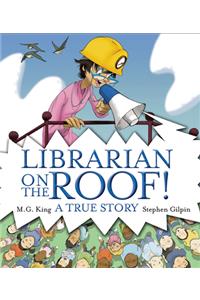 Librarian on the Roof!