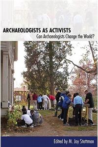 Archaeologists as Activists