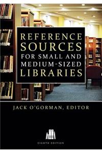 Reference Sources for Small and Medium-Sized Libraries, Eighth Edition