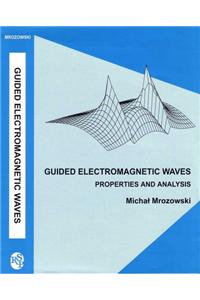 Guided Electromagnetic Waves: Properties And Analysis