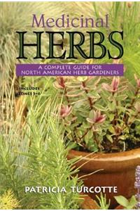 Medicinal Herbs: A Complete Guide for North American Herb Gardeners