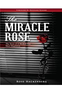 The Miracle Rose