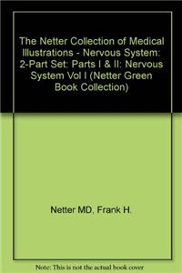 The Netter Collection of Medical Illustrations - Nervous System