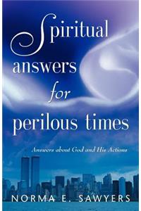 Spiritual Answers for Perilous Times