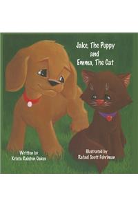 Jake, the Puppy and Emma, the Cat