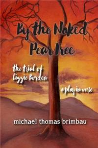 By the Naked Pear Tree