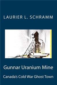 Gunnar Uranium Mine