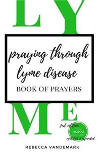 Praying Through Lyme Disease- Book of Prayers