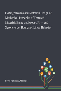 Homogenization and Materials Design of Mechanical Properties of Textured Materials Based on Zeroth-, First- and Second-order Bounds of Linear Behavior