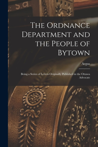 Ordnance Department and the People of Bytown [microform]