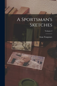 Sportsman's Sketches; Volume 2