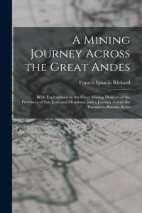 A Mining Journey Across the Great Andes