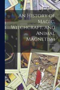 History of Magic, Witchcraft, and Animal Magnetism