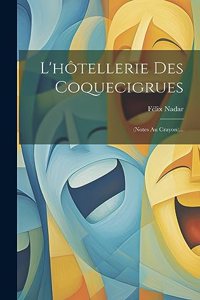 L'hôtellerie Des Coquecigrues