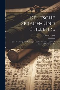 Deutsche Sprach- Und Stillehre