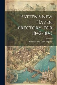 Patten's New Haven Directory, for 1842-1843