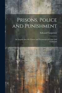 Prisons, Police and Punishment