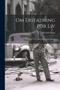 Om Erstatning for Liv