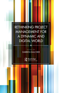 Rethinking Project Management for a Dynamic and Digital World