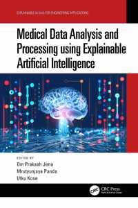 Medical Data Analysis and Processing using Explainable Artificial Intelligence