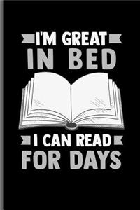 I'm great in bed I can read for days