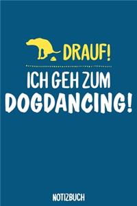 Ich geh zum Dogdancing Notizbuch