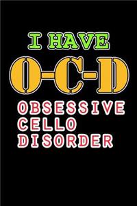 I Have OCD Obsessive Cello Disorder