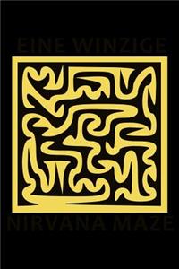 Eine Winzige Nirvana Maze