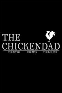 The Chickendad. The Myth. The Man. The Legend.: Notebook Journal Diary 110 Lined pages