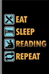 Eat Sleep Reading Repeat