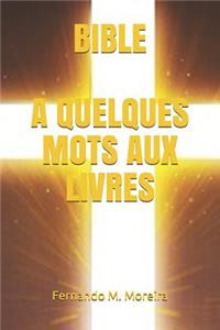 Bible a Quelques Mots Aux Livres