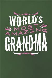 World's Most Amazing Grandma: Family life Grandma Mom love marriage friendship parenting wedding divorce Memory dating Journal Blank Lined Note Book Gift