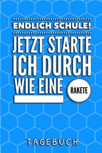 Endlich Schule! Jetzt Starte Ich Durch Wie Eine Rakete Tagebuch