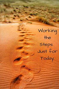 Working the Steps.Just For Today