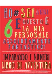 Ho sei anni e questo è la mia personale assolutamente fantastico! Imparando i numeri libro di avventura