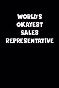 World's Okayest Sales Representative Notebook - Sales Representative Diary - Sales Representative Journal - Funny Gift for Sales Representative