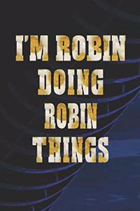 I'm Robin Doing Robin Things